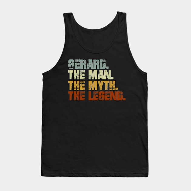 GERARD The Man The Myth The Legend Tank Top by designbym